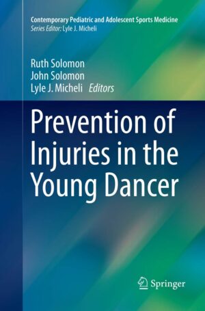 Prevention of Injuries in the Young Dancer (Contemporary Pediatric and Adolescent Sports Medicine)