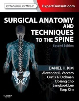 Surgical Anatomy and Techniques to the Spine: Expert Consult - Online and Print