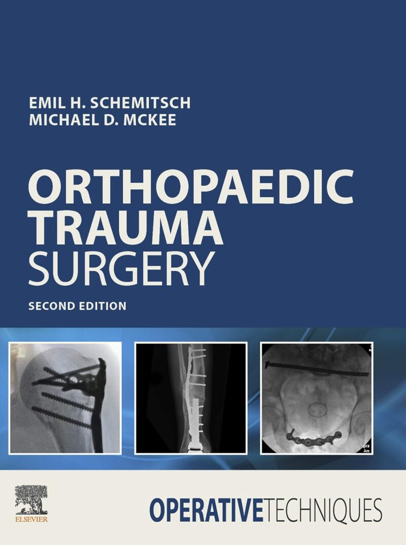 Operative Techniques: Orthopaedic Trauma Surgery With Videos