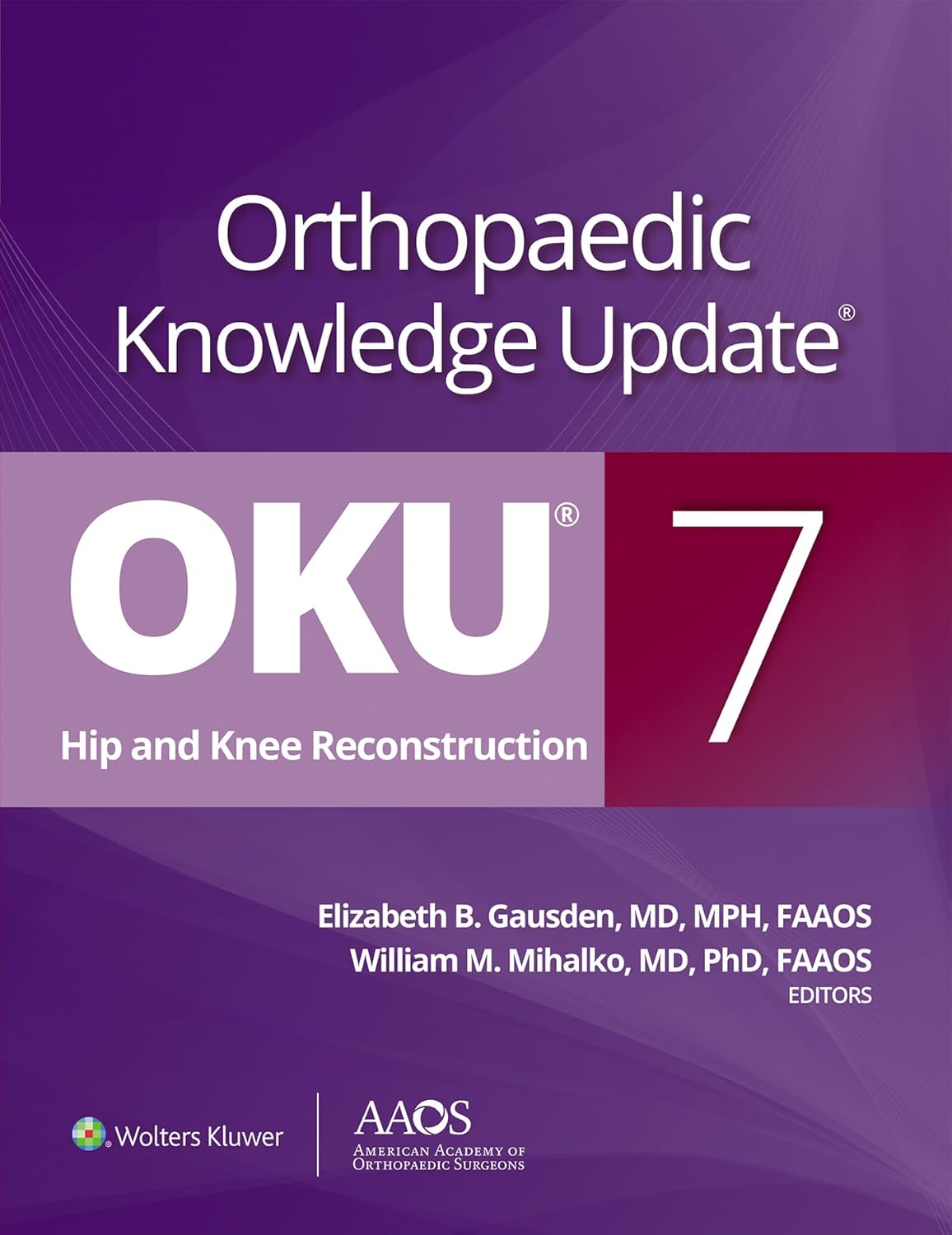 Orthopaedic Knowledge Update: Hip and Knee Reconstruction