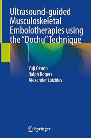 Ultrasound-guided Musculoskeletal Embolotherapies using the “Dochu” Technique