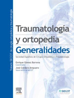 Traumatología y ortopedia: Generalidades (Spanish Edition)