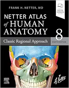Netter Atlas of Human Anatomy: Classic Regional Approach, 8th Edition (True PDF from Publisher)