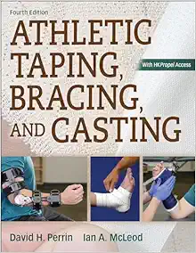 Athletic Taping, Bracing, and Casting, 4th Edition(Original PDF from Publisher)