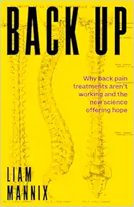Back Up: Why back pain treatments aren’t working and the new science offering hope (Original PDF from Publisher)