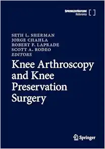 Knee Arthroscopy and Knee Preservation Surgery (Original PDF from Publisher)
