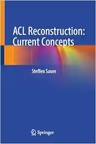 ACL Reconstruction: Current Concepts (Original PDF from Publisher)