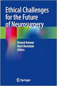 Ethical Challenges for the Future of Neurosurgery (Original PDF from Publisher)