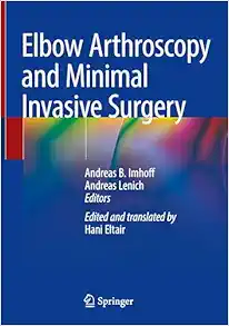 Elbow Arthroscopy and Minimal Invasive Surgery (Original PDF from Publisher)