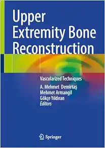 Upper Extremity Bone Reconstruction: Vascularized Techniques (Original PDF from Publisher)
