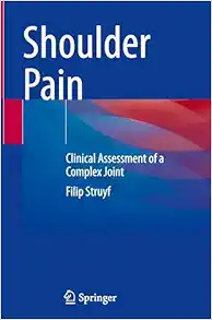 Shoulder Pain: Clinical Assessment of a Complex Joint (Original PDF from Publisher)