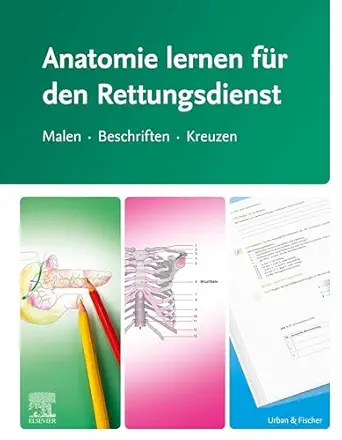 Anatomie lernen für den Rettungsdienst: Malen – Beschriften – Kreuzen (German Edition) (True PDF from Publisher)