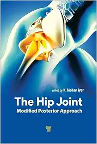 The Hip Joint: Modified Posterior Approach (Original PDF from Publisher)