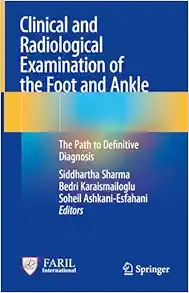 Clinical and Radiological Examination of the Foot and Ankle: The Path to Definitive Diagnosis (Original PDF from Publisher)