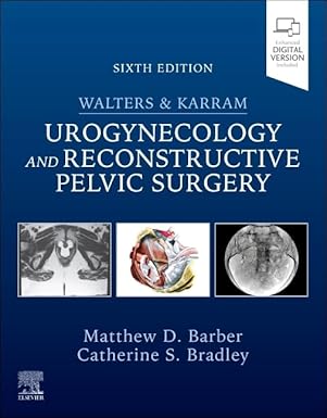 Walters & Karram Urogynecology and Reconstructive Pelvic Surgery, 6th Edition (Original PDF from Publisher)