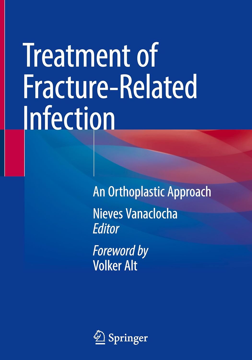 Treatment of Fracture-Related Infection: An Orthoplastic Approach (Original PDF from Publisher)