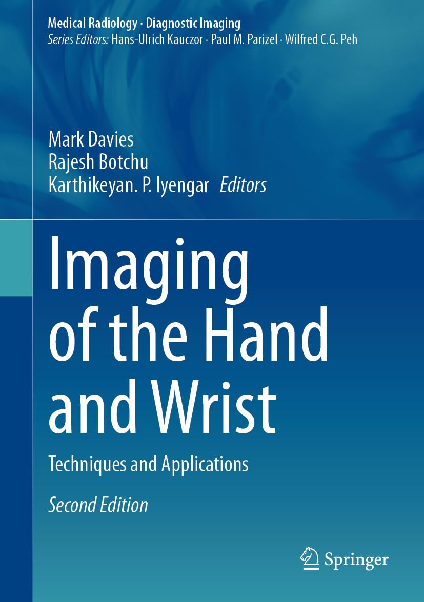 Imaging of the Hand and Wrist: Techniques and Applications (Medical Radiology), 2nd Edition (Original PDF from Publisher)