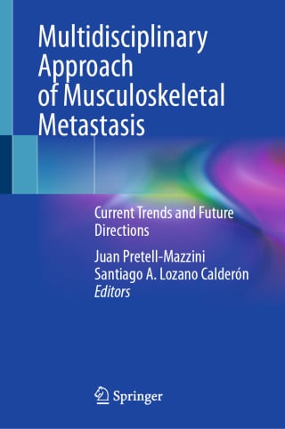 Multidisciplinary Approach of Musculoskeletal Metastasis (Original PDF from Publisher)