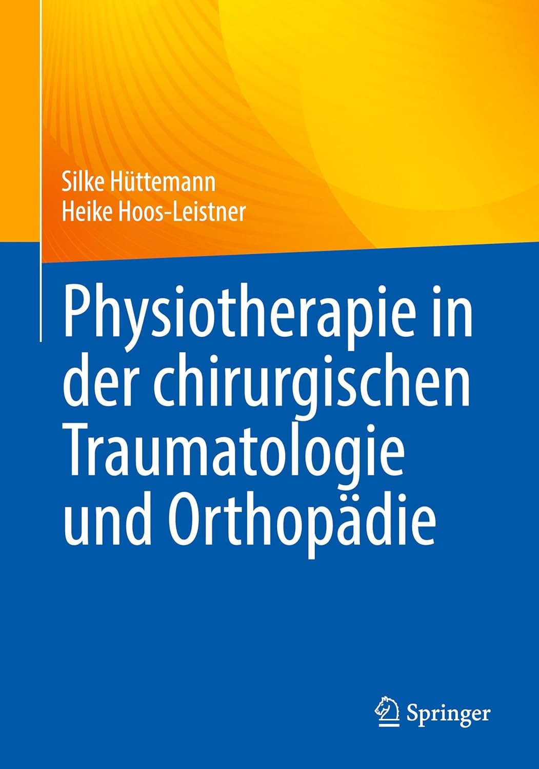 Physiotherapie in der chirurgischen Traumatologie und Orthopädie (German Edition) (Original PDF from Publisher)