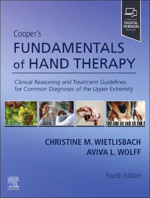 Cooper’s Fundamentals of Hand Therapy: Clinical Reasoning and Treatment Guidelines for Common Diagnoses of the Upper Extremity, 4th Edition (True PDF from Publisher)